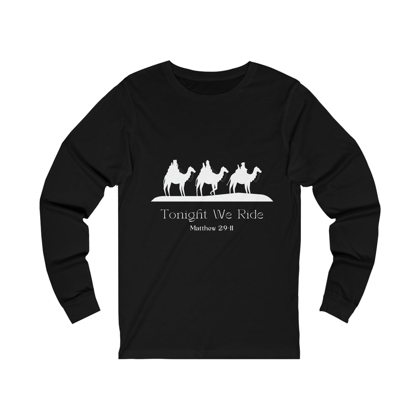 "Tonight We Ride" - Unisex Jersey Long Sleeve Tee