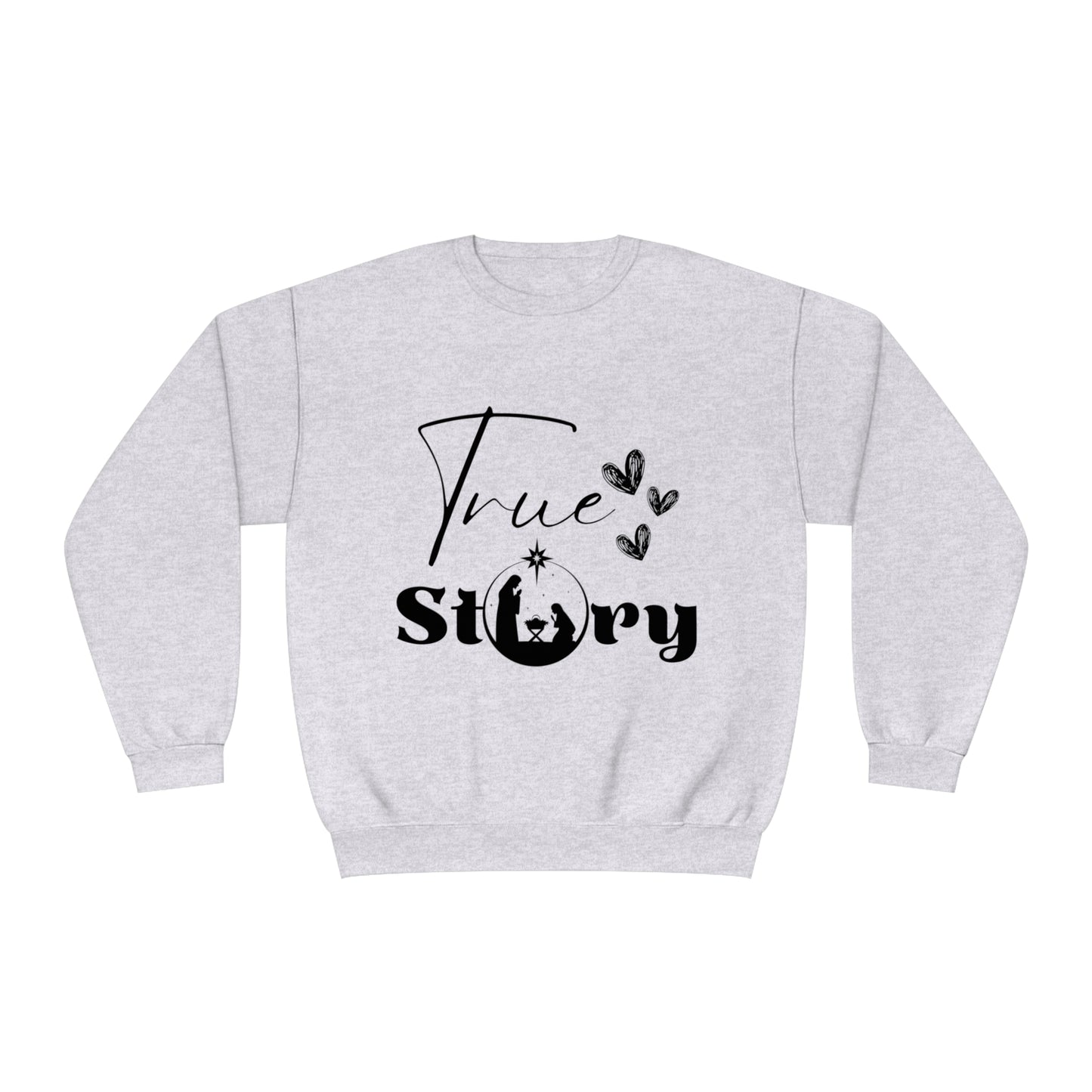 "True Story" - Unisex NuBlend® Crewneck Sweatshirt